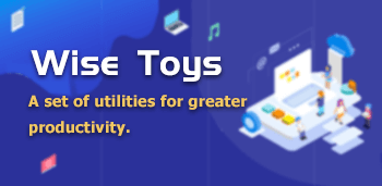 Wise Toys - a set of utilities for greater productivity.